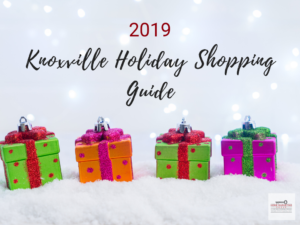 2019 Knoxville Holiday Shopping Guide