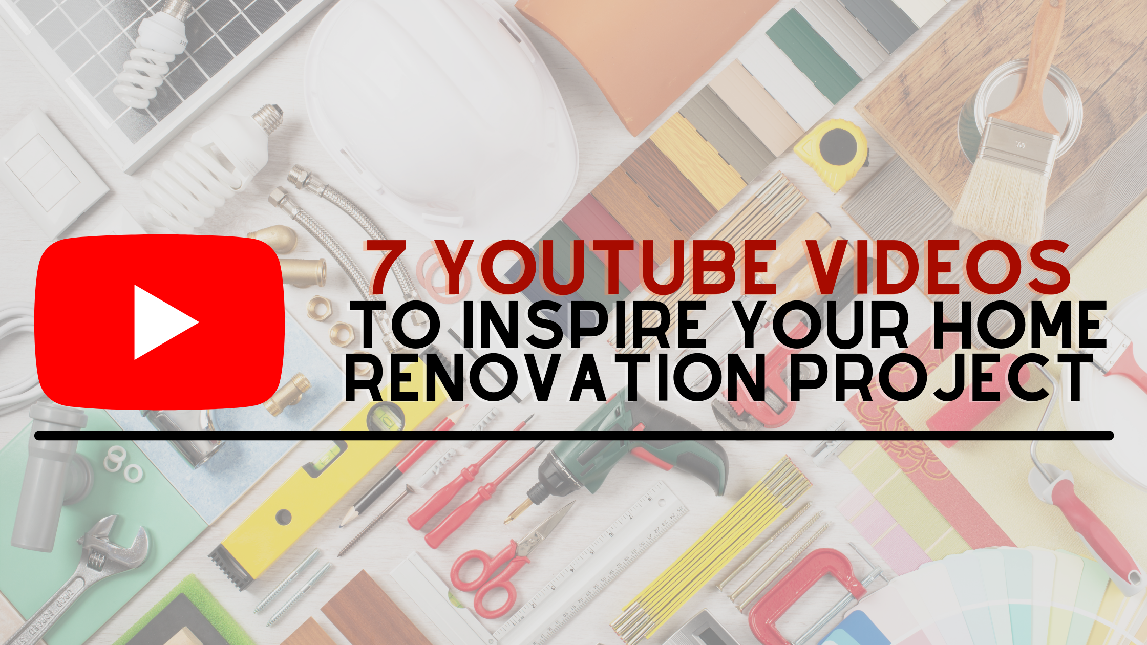 YouTube Videos to Inspire Your Home Renovation Project