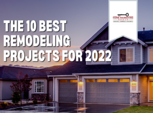 The 10 Best Remodeling Projects for 2022